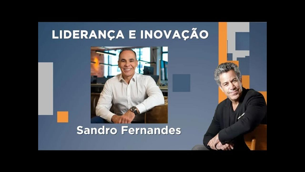 Luiz Calainho recebe Sandro Fernandes - Liderança e Inovação - 18/04/2023