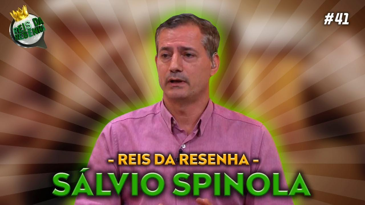 SÁLVIO SPINOLA - PODCAST REIS DA RESENHA #41