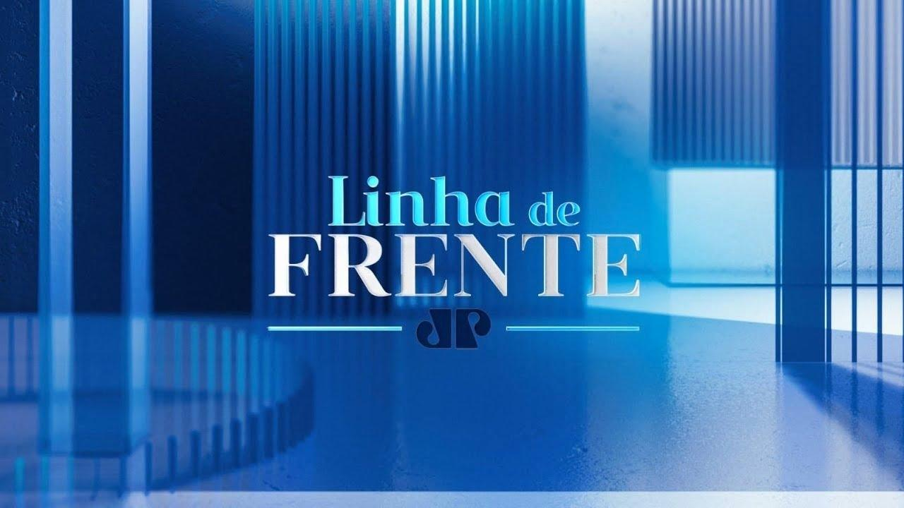 LINHA DE FRENTE - 20/04/2024