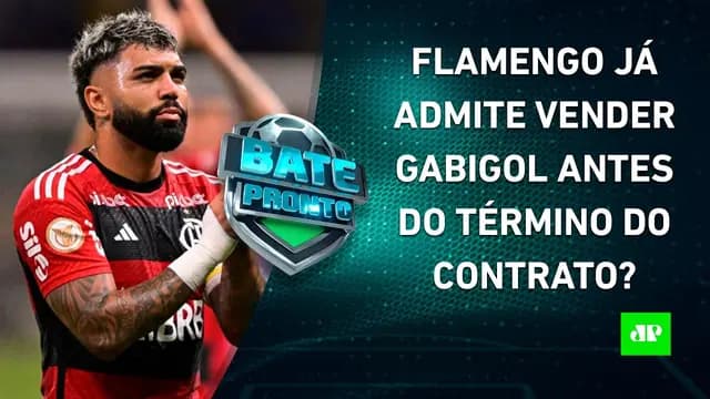 Flamengo JÁ ADMITE VENDER Gabigol?; São Paulo JOGA, e Corinthians pode ser ELIMINADO! | BATE PRONTO
