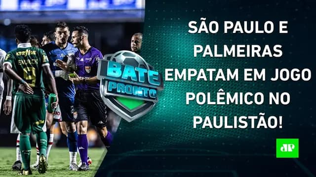 São Paulo SE REVOLTA com a ARBITRAGEM após EMPATE POLÊMICO contra o Palmeiras! | BATE-PRONTO