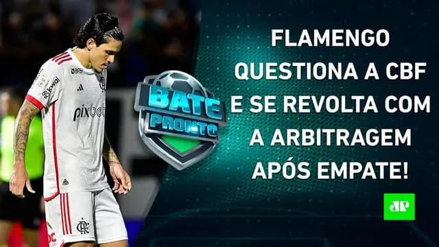 Flamengo SE REVOLTA com ARBITRAGEM e QUESTIONA a CBF; Palmeiras e São Paulo VENCEM! | BATE-PRONTO