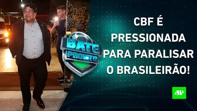 A CBF deveria PARAR o Brasileirão pela CALAMIDADE no RS?; Flamengo e Corinthians JOGAM | BATE-PRONTO