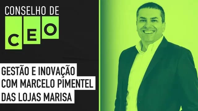 Conselho de CEO com Marcelo Pimentel  - Lojas Marisa