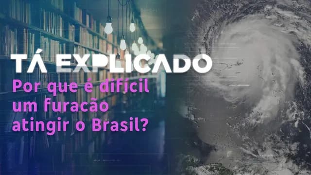 Furacões: o que são, como são formados e por que é difícil acontecer no Brasil | Tá Explicado