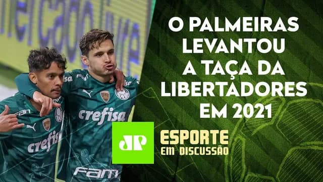 TRI da AMÉRICA! O Palmeiras fez HISTÓRIA em 2021 | ESPORTE EM DISCUSSÃO