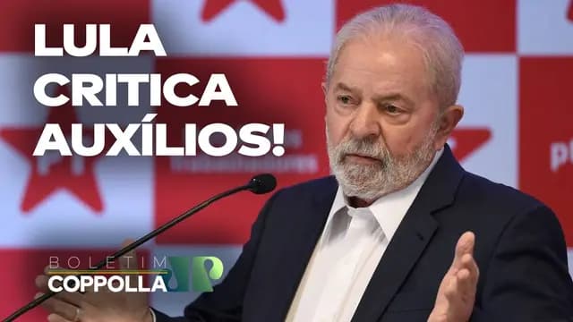 Absurdo: Lula critica distribuição de renda! Auxílio-Brasil é 3x o Bolsa-Família – Coppolla n.115