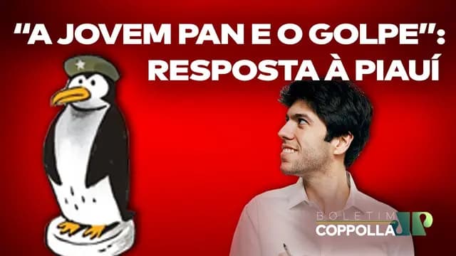 Coppolla responde Revista Piauí, Folha e repórter Ana Clara Costa – Boletim n.119 (17/08/22)