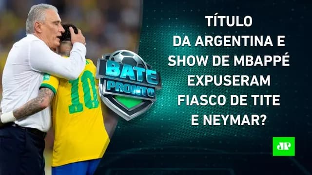 Neymar e Tite saem MENORES da Copa do Mundo após TÍTULO da Argentina e SHOW de Mbappé? | BATE-PRONTO
