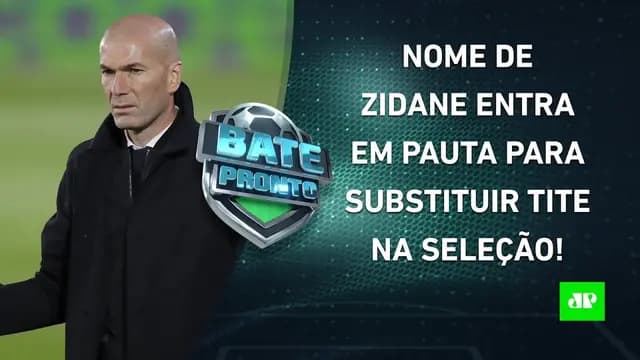 CBF MIRA Zidane para SUBSTITUIR Tite; Grêmio se APROXIMA de Luis Suárez | BATE PRONTO