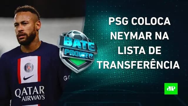 PSG está disposto a VENDER Neymar; Suárez é APRESENTADO no Grêmio | BATE PRONTO
