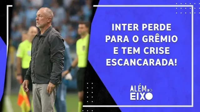 Inter é AFUNDADO pelo Grêmio; Mano pode CAIR e ser SUBSTITUÍDO por Rogério Ceni? | ALÉM DO EIXO
