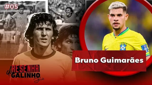 BRUNO GUIMARÃES | RESENHA DO GALINHO #05