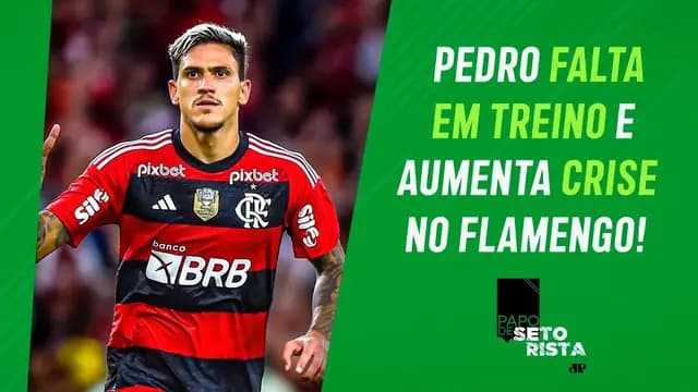 VAI SAIR? Pedro FALTA EM TREINO e aumenta INCERTEZA sobre FUTURO no Flamengo! | PAPO DE SETORISTA