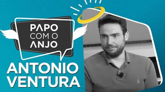 Antonio Ventura: Como a tecnologia ajuda na impulsão dos negócios | PAPO COM O ANJO