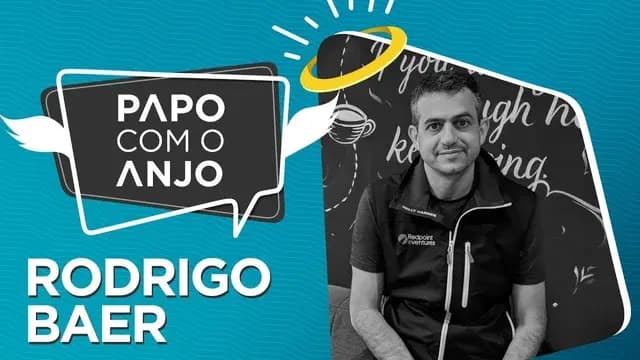 Rodrigo Baer: Brasileiro entrou de vez no mercado das startups? | PAPO COM O ANJO
