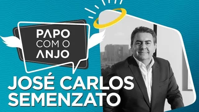 José Carlos Semenzato: Conheça o presidente do maior grupo de franquias do Brasil | PAPO COM O ANJO