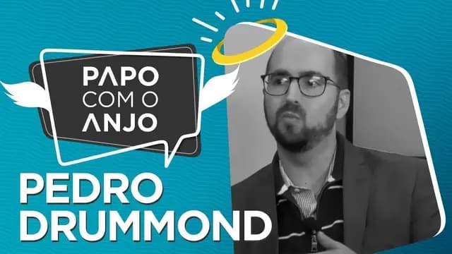 Pedro Drummond: Tudo sobre internacionalização das empresas brasileiras | PAPO COM O ANJO