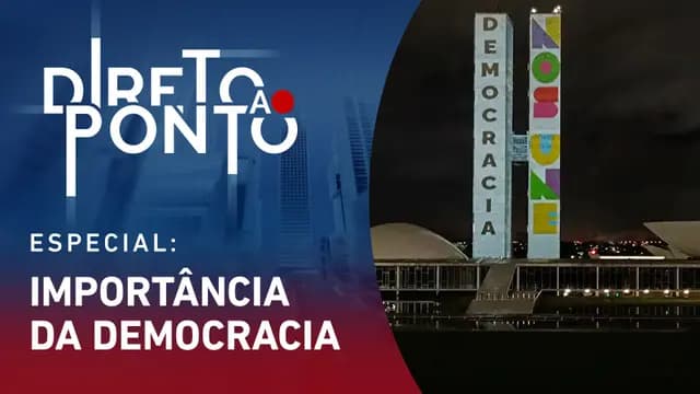 ESPECIAL IMPORTÂNCIA DA DEMOCRACIA - DIRETO AO PONTO - 08/01/24