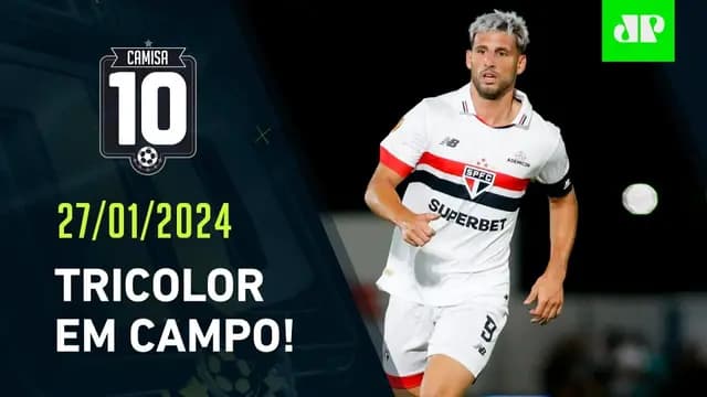 São Paulo ENFRENTA a Lusa HOJE; Corinthians também JOGA; Amanhã tem Palmeiras x Santos! | CAMISA 10