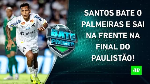 Santos VENCE o Palmeiras e ABRE VANTAGEM na FINAL; Flamengo ENCAMINHA TÍTULO! | BATE-PRONTO