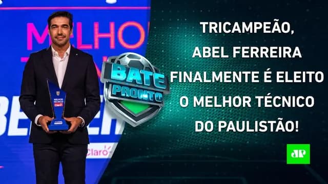 Abel é ELEITO o MELHOR TÉCNICO do Paulista; Flamengo ANUNCIA REFORÇO; Timão JOGA HOJE | BATE-PRONTO