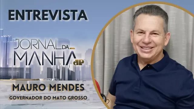 MAURO MENDE - GOVERNADOR DO MATO GROSSO - JORNAL DA MANHÃ CUIABÁ 08-04-2024
