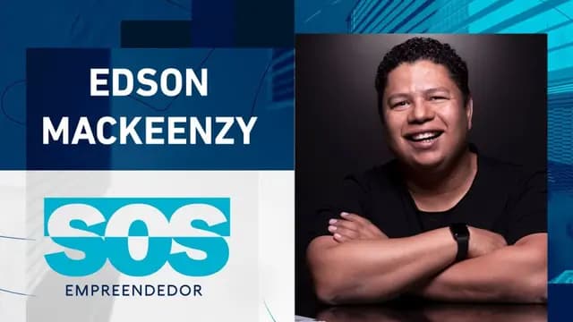 EDSON MACKEENZY | SOS EMPREENDEDOR - 18/04/2024