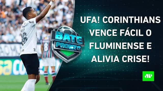 Corinthians DOMINA o Fluminense e VOLTA A VENCER; Flamengo PERDE; Hoje tem CHOQUE-REI! | BATE-PRONTO