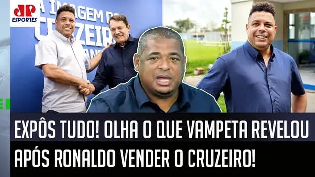 "O RONALDO FALOU ISSO PRA MIM, cara! Ele vai..." Vampeta EXPÕE TUDO após VENDA da SAF do Cruzeiro!