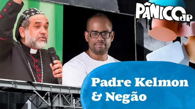 PADRE KELMON E NEGÃO- PÂNICO - 09/02/2024